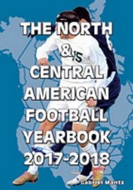 The North and Central American Football Yearbook 2017-2018