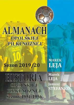 Almanach opolskiej piłki nożnej Sezon 2019/20, Historia opolskiej piłki nożnej Sezony 1951-1956