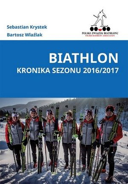 Biathlon. Chronicle of Season 2016/2017