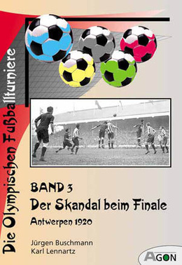 Olimpijskie turnieje piłkarskie (tom 3): Skandal w finale. Antwerpia 1920 