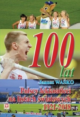 Polscy lekkoatleci na listach światowych 1921-2018
