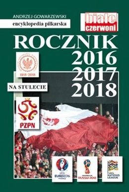 Rocznik 2016 2017 2018: Encyklopedia piłkarska FUJI (tom 57)